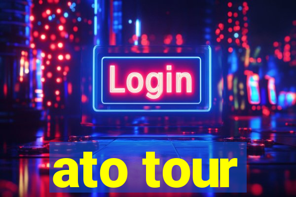 ato tour